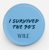 WILE Pin Survived the 90s
